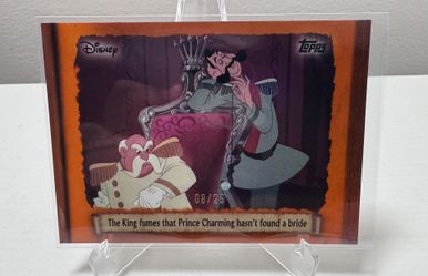 2025 Topps Disney Wonder The King Fumes That Prince Charming Hasn’t Found A Bride /25