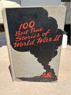 100 Best True Stories of World War II, published in 1945 by Wm. H. Wise & Co., Inc..