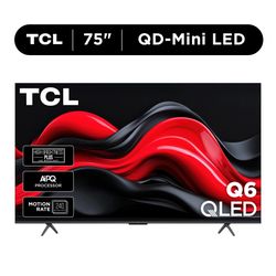 TCL 75” Q6 Series QLED 4K UHD HDR Smart Google TV