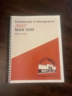 Foundations of Management MAN 320f Mihran Aroian University of Texas