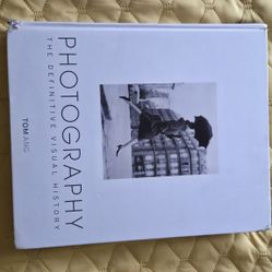 Photography (The Definitive Visual History) Tom Ang.