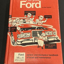 Fix Your Ford V8 & V6 1978 To 1968 Repair & Maintenance Handbook. Copyright 1978. Hardcover.