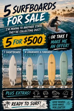 5 surfboards for $500 Plus extras: Wetsuits • Wax • Leashes • Fins