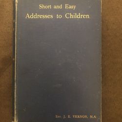 Rare Antique Short & Easy Addresses To Children By Rev. J.E Vernon, Ma