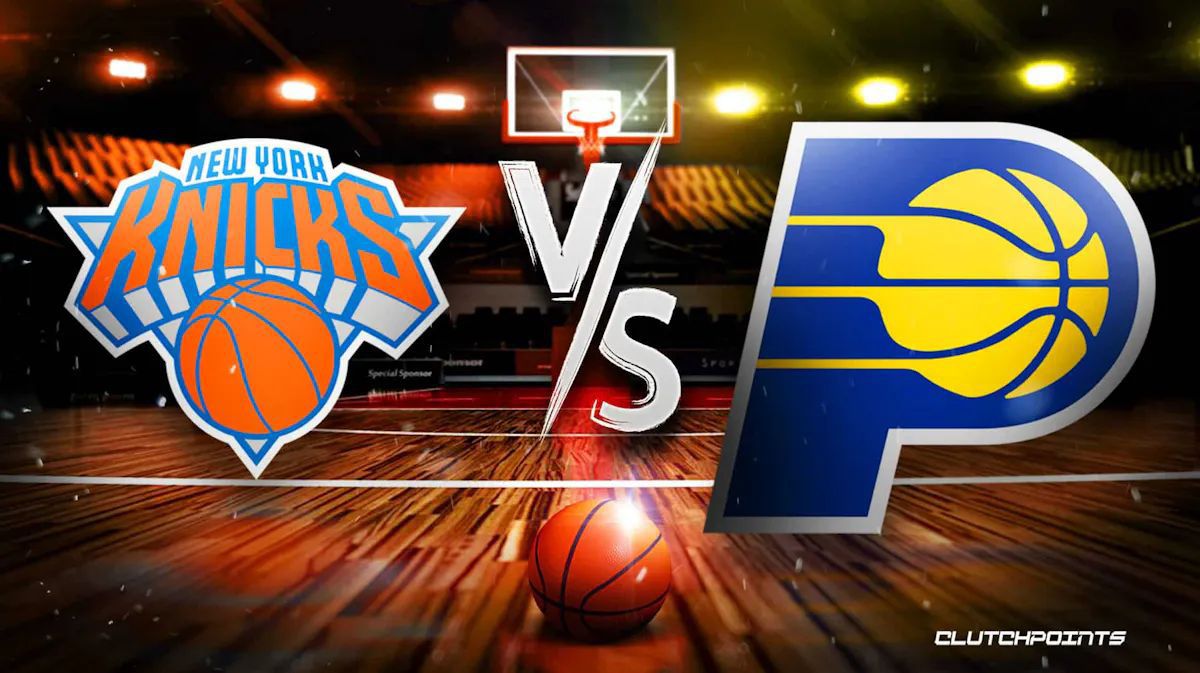 New York Knicks and Indiana Pacers