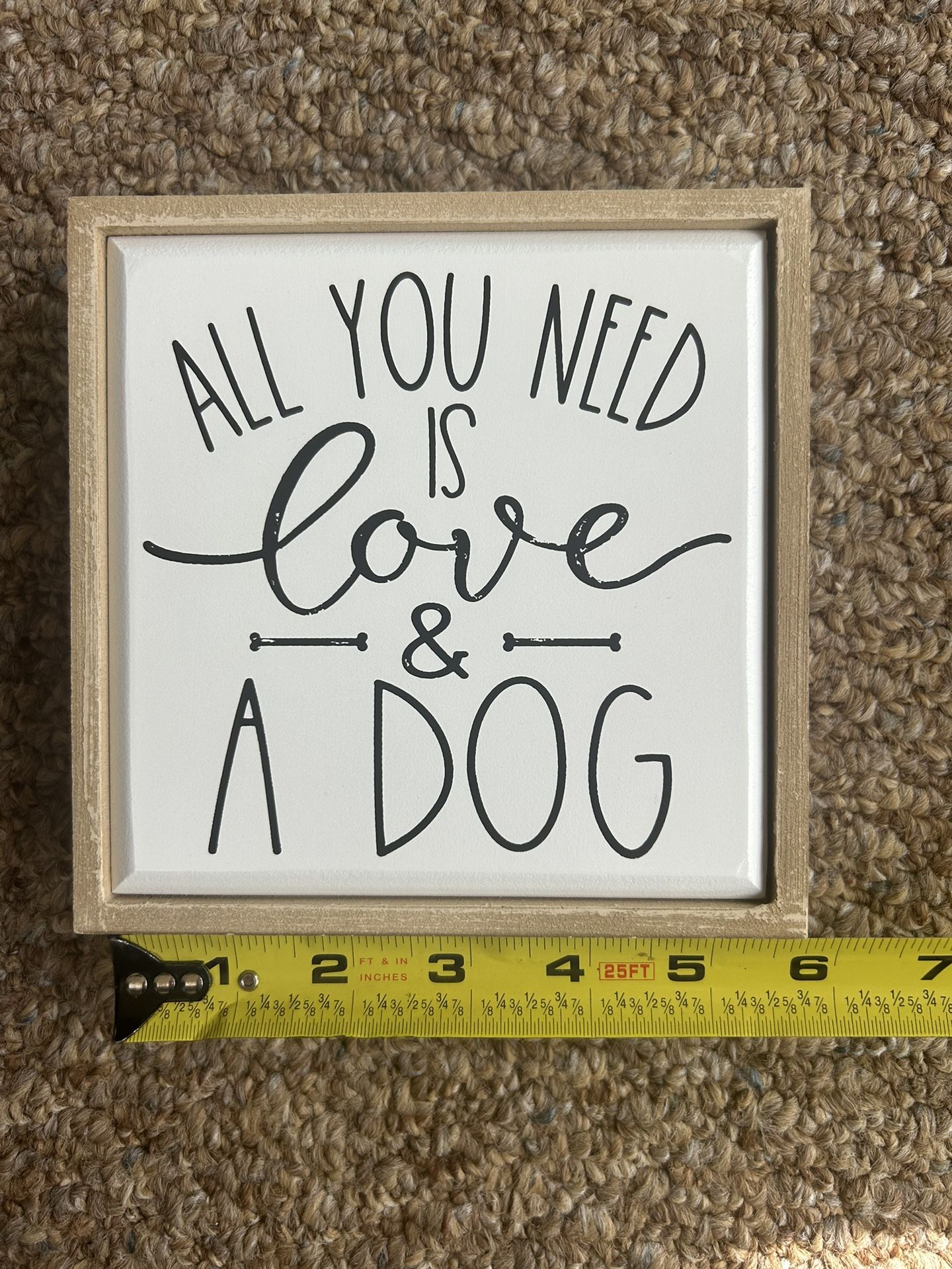 Sign “All you need is love & a dog”