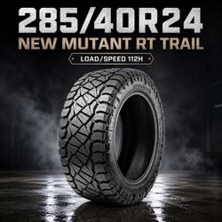 🔥 285/40R24 NEW MUTANT RT TRAIL Tires 🔥