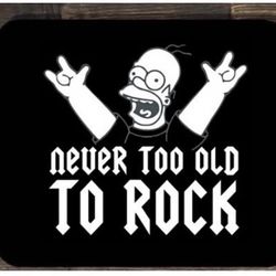 Never Too Old Mouse Pad 