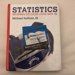 Statistics Informed Decisions Using Data By Michael Sullivan, III