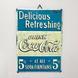 Vintage Coca Cola Metal Tin Sign Soda Pop Advertising Delicious Refreshing Drink Wall Decor