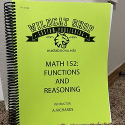MATH 152: Functions And Reasoning Workbook