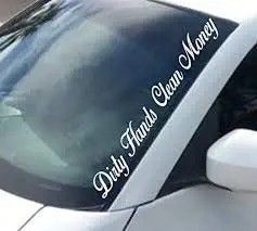 Dirty Hands Clean Money Decal Sticker
