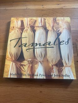 Tamales Cookbook by Miller, Pyles, and Sedlar