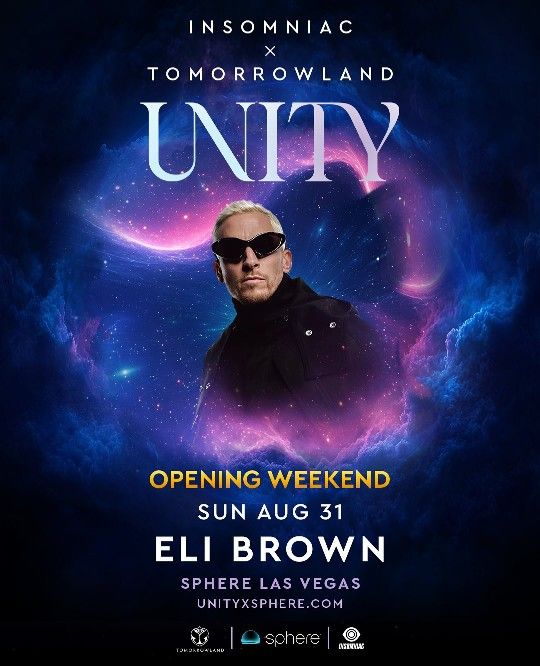 2 x Unity Vegas Sphere Tickets August 31, Tomorrowland x Insomniac, Eli Brown, Sold Out!!