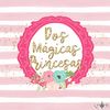 Dos Mágicas Princesas 🎀👑
