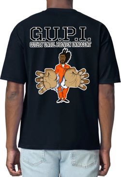 NEW G.U.P.I. Guilty Until Proven Innocent T Shirt