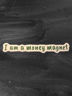 I Am A Money Magnet 