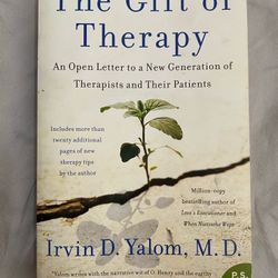  "The Gift of Therapy: An Open Letter to a New Generation of Therapists and Their Patients" by Irvin D. Yalom, M.D. 