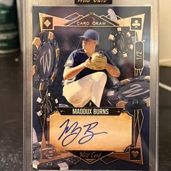 Maddux Burns Autograph Card 1/2 Incased.