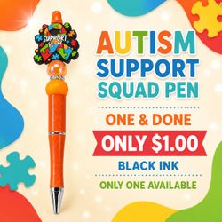 Autism Support Squad Decorative Pen (8 choices) $1.00 each.