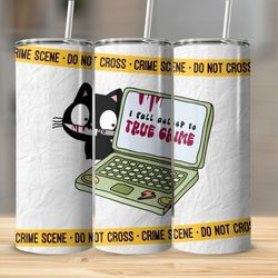20oz True Crime " Fell Asleep" Tumbler 