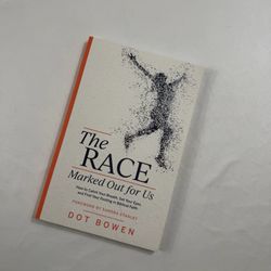The Race: Marked Out for Us by Dot Bowen