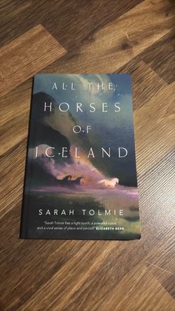 All the horses of the Iceland by Sarah Tolmie