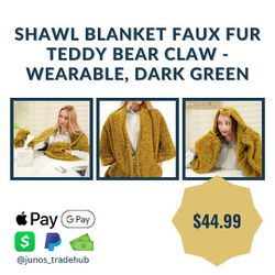 Shawl Blanket Faux Fur Teddy Bear Claw - Wearable, Dark Green