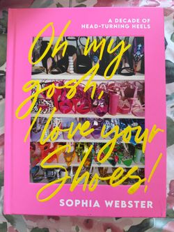 Sophia Webster “Oh My Gosh, I Love Your Shoes!” Coffee Table Book