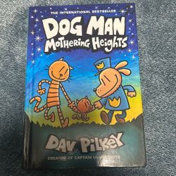 Dog Man “Mothering Heights” By Dav Pilkey. 
