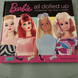 Barbie All Dolled Up Celebrating 50 Years Of Barbie Coffee Table Book