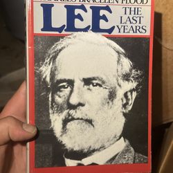 Lee : The Last Years Paperback Charles Bracelen Flood