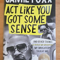 Jamie Foxx Signed Autographed Book Act Like You Got Some Sense