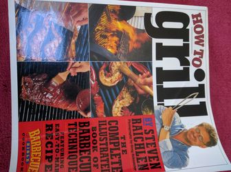How to Grill - the complete illustrated book of BBQ techniques