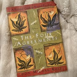The Four Agreements: A Practical Guide to Personal Freedom by Don Miguel Ruiz 