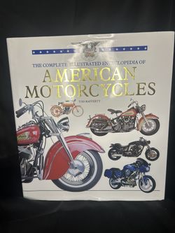 The Complete Illustrated Encyclopedia of American Motorcycles