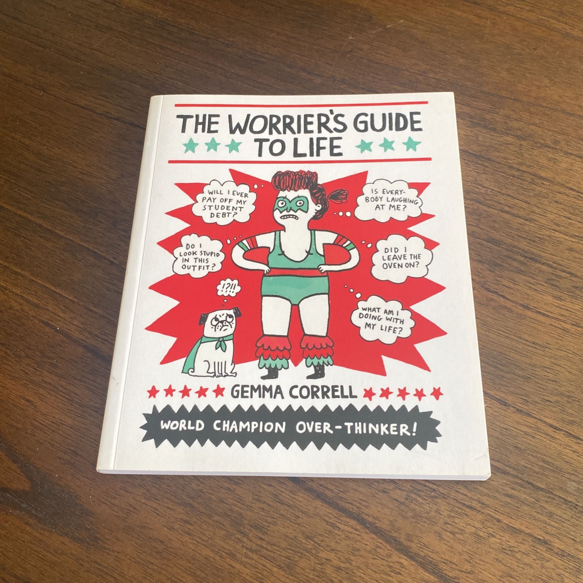 The Worrier’s Guide To Life