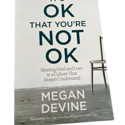 It's OK That You're Not OK : Meeting Grief and Loss in a Culture That Doesn't... This book is a helpful guide for those who are struggling with grief 