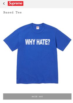 SUPREME BASED TEE "WHY HATE' LIL B SZ 2XL ROYAL BLUE SS26 🔥🥵🔥