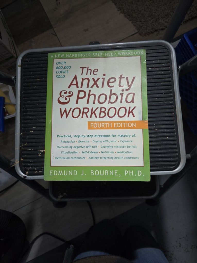 The Anxiety & Phobia Workbook Fourth Edition New Harbinger Self Help