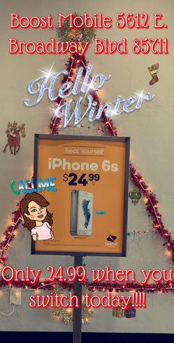 Boost Mobile@ 5612 E. Broadway Blvd iPhone 6s ONLY 24.99 when you switch