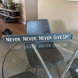 Never Never Never Give Up Sign 