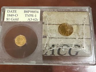 Super rare 1849 O $1 gold piece graded Ms62 by Accugrade in the 1980’s