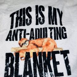 Custom Soft Throw Blanket “ THIS IS MY ANTI-ADULTING BLANKET”