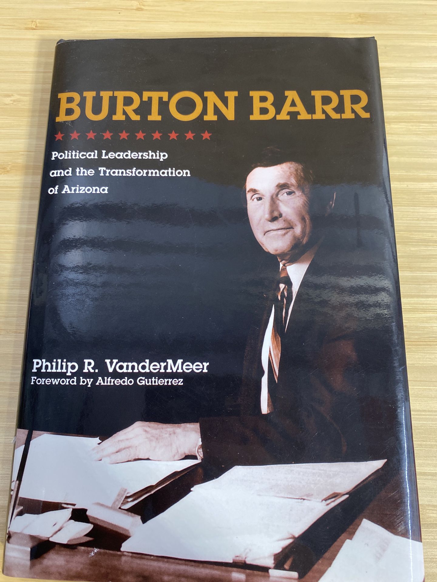 Burton Barr: Political Leadership, Signed By The Author.