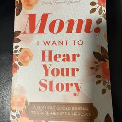Mom I Want To Hear Your Story Journal