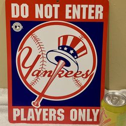 Yankees Do Not Enter-Players Only Sign MLB 