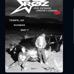 Roz 2 Tickets - 05/07 Sunbar tempe