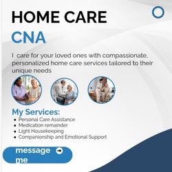 I AM A CNA  LOOKING TO TAKE CARE OF YOUR LOVED ONE