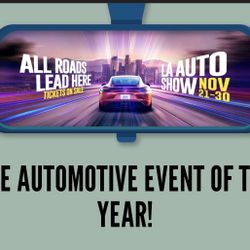 LA Auto show Tickets